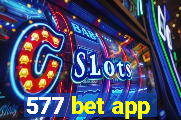 577 bet app